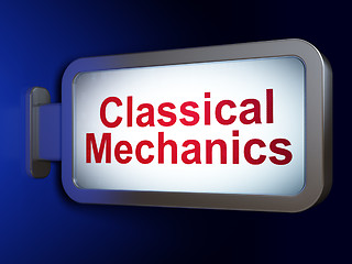 Image showing Science concept: Classical Mechanics on billboard background