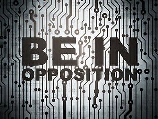 Image showing Political concept: circuit board with Be in Opposition