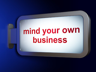 Image showing Business concept: Mind Your own Business on billboard background