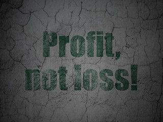 Image showing Finance concept: Profit, Not Loss! on grunge wall background