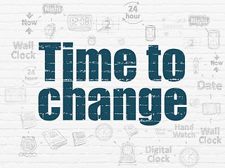 Image showing Time concept: Time to Change on wall background