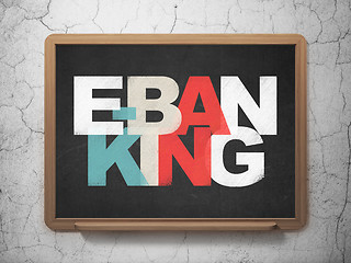 Image showing Finance concept: E-Banking on School Board background