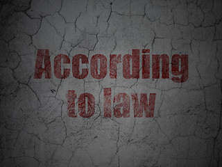 Image showing Law concept: According To Law on grunge wall background