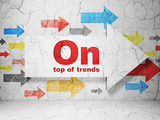 Image showing Business concept: arrow with On Top of trends on grunge wall background