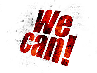 Image showing Business concept: We Can! on Digital background