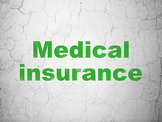 Image showing Insurance concept: Medical Insurance on wall background