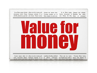 Image showing Currency concept: newspaper headline Value For Money