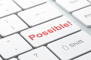 Image showing Business concept: Possible! on computer keyboard background