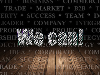 Image showing Finance concept: We can! in grunge dark room