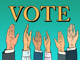 Image showing Voting hand picks up a voice of support