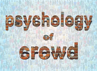 Image showing inscription psychology of crowd on the background of people