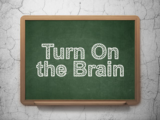 Image showing Studying concept: Turn On The Brain on chalkboard background