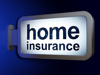 Image showing Insurance concept: Home Insurance on billboard background