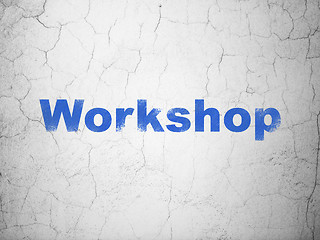 Image showing Education concept: Workshop on wall background