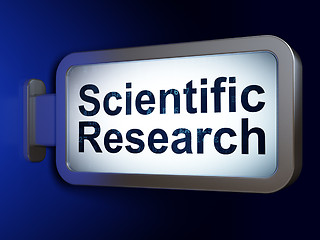Image showing Science concept: Scientific Research on billboard background