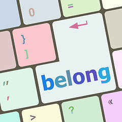 Image showing belong word on keyboard key, notebook computer button vector illustration