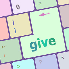 Image showing give word on keyboard key, notebook computer button vector illustration