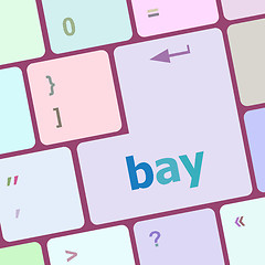 Image showing bay word on keyboard key, notebook computer button vector illustration