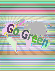Image showing touchscreen with message - Go Green vector illustration
