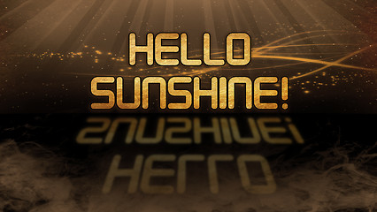 Image showing Gold quote - Hello sunshine