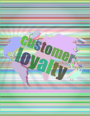 Image showing Marketing concept: words Customer loyalty on digital screen vector illustration