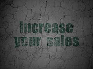 Image showing Finance concept: Increase Your  Sales on grunge wall background