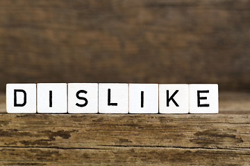 Image showing The word dislike written in cubes