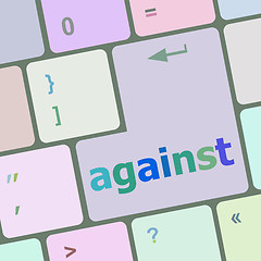 Image showing against word on computer pc keyboard key vector illustration