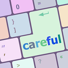 Image showing careful word on keyboard key, notebook computer button vector illustration