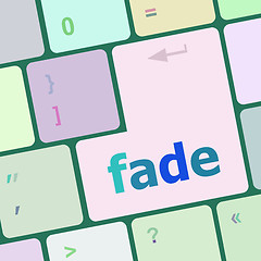 Image showing fade word on keyboard key, notebook computer button vector illustration