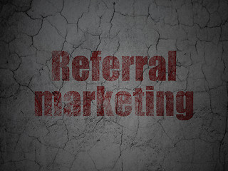 Image showing Advertising concept: Referral Marketing on grunge wall background