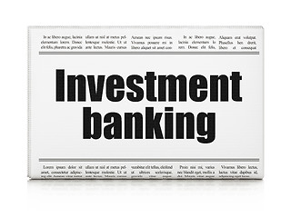 Image showing Currency concept: newspaper headline Investment Banking