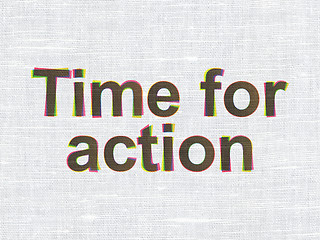 Image showing Time concept: Time For Action on fabric texture background