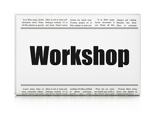 Image showing Education concept: newspaper headline Workshop