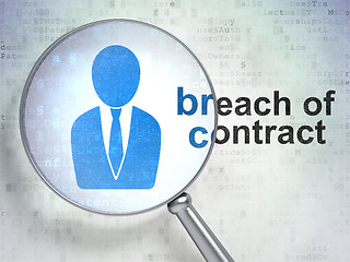 Image showing Law concept: Business Man and Breach Of Contract with optical glass