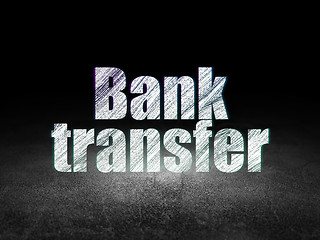 Image showing Currency concept: Bank Transfer in grunge dark room