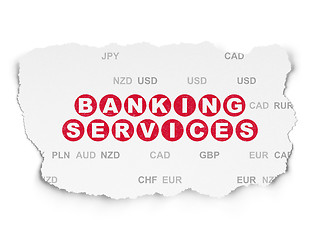 Image showing Money concept: Banking Services on Torn Paper background