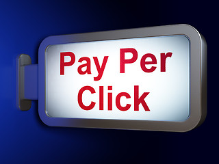 Image showing Advertising concept: Pay Per Click on billboard background