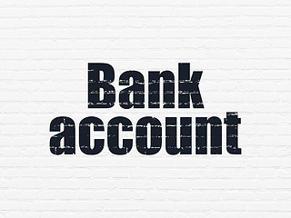 Image showing Currency concept: Bank Account on wall background