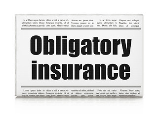 Image showing Insurance concept: newspaper headline Obligatory Insurance