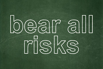 Image showing Insurance concept: Bear All Risks on chalkboard background