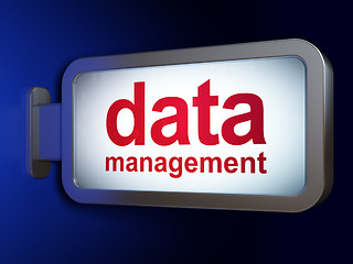 Image showing Information concept: Data Management on billboard background