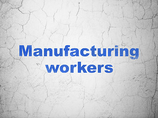 Image showing Industry concept: Manufacturing Workers on wall background