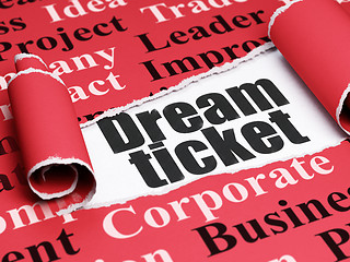 Image showing Finance concept: black text Dream Ticket under the piece of  torn paper