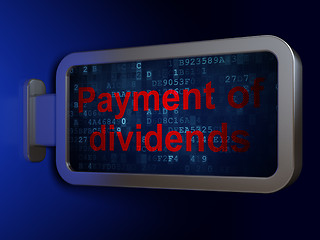 Image showing Currency concept: Payment Of Dividends on billboard background