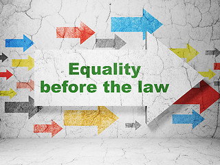 Image showing Politics concept: arrow with Equality Before The Law on grunge wall background