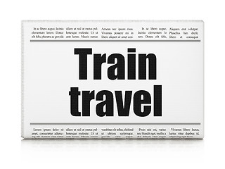 Image showing Vacation concept: newspaper headline Train Travel