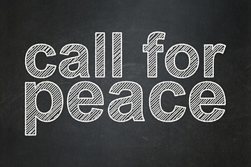 Image showing Politics concept: Call For Peace on chalkboard background