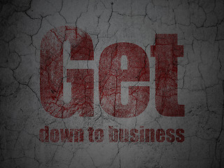 Image showing Business concept: Get Down to business on grunge wall background