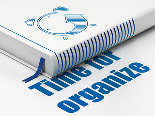 Image showing Timeline concept: book Alarm Clock, Time For Organize on white background